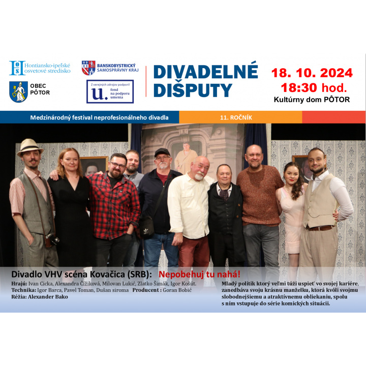 POZVÁNKA na divadelné predstavenie Nepobehuj tu nahá! 18.10.2024 o 18.30 hod. v KD v Pôtri.POZVÁNKA na výstavu obrazov, 18.10.2024, pred divadelným predstavením.